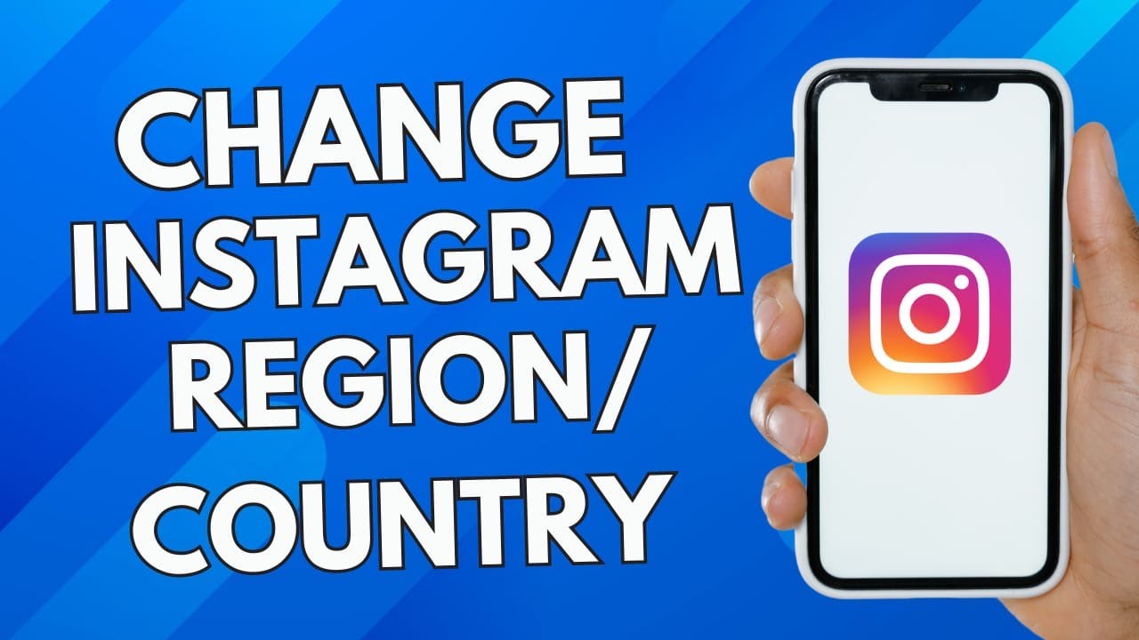 Change Country Region On Instagram YouTube