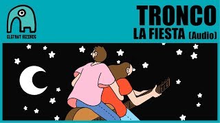 Video thumbnail of "TRONCO - La Fiesta [Audio]"
