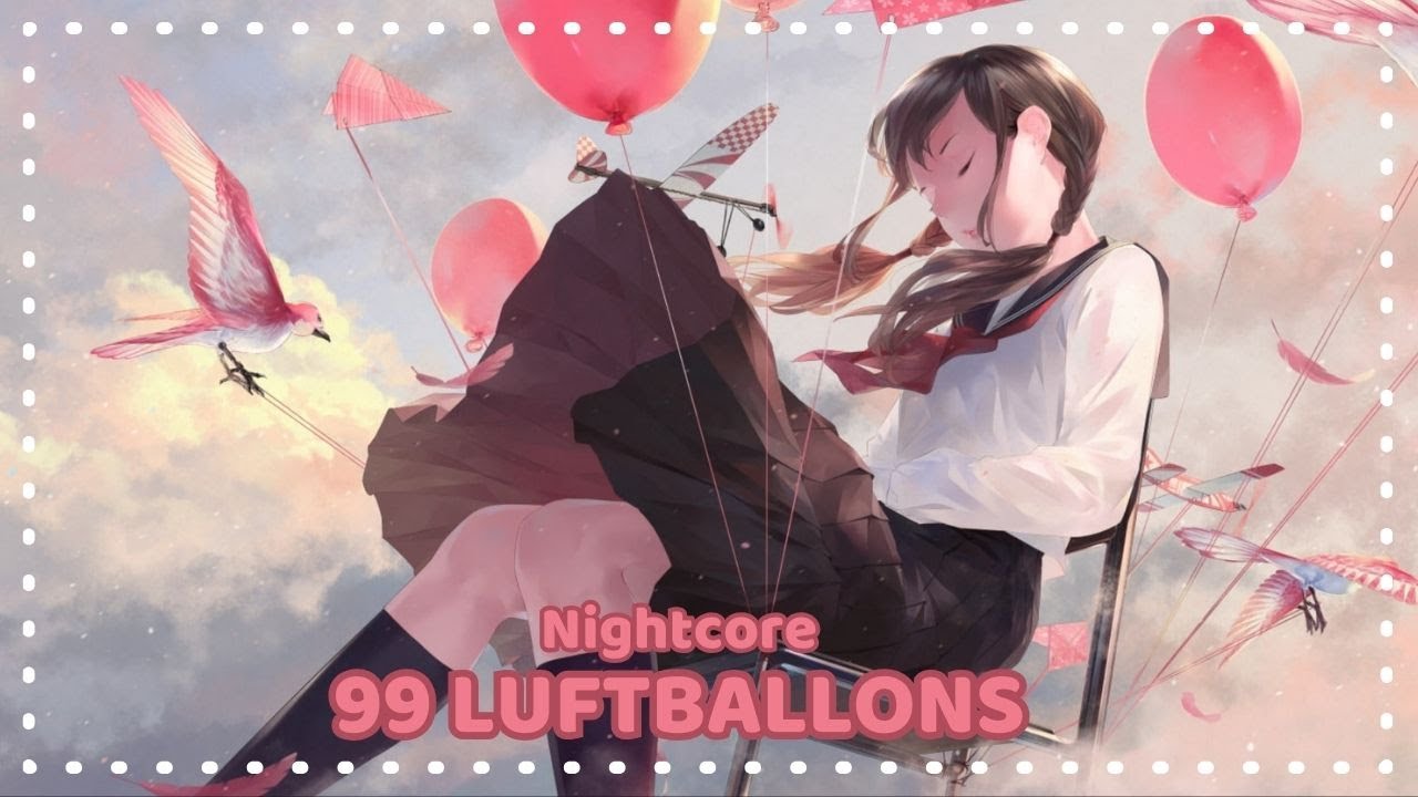 Nightcore - 99 Luftballons