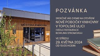 Městská knihovny Chrudim - pobočka Topolská ulice - SLAVNOSTNÍ OTEVŘENÍ - Chrudim 29.5.2024