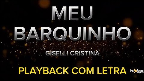 Thumbnail of Meu barquinho - Giselli Cristina - PLAYBACK COM LETRA