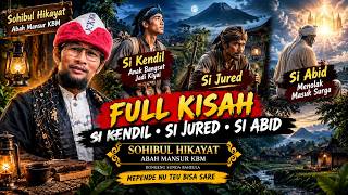 🔴 SOHIBUL HIKAYAT ABAH MANSUR KBM 🌙 FULL DONGENG SUNDA BAHEULA | MEPENDE NU TEU BISA SARE
