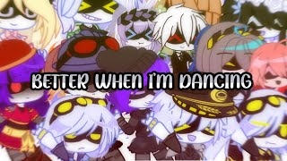Better when i'm dancing meme // Murderdrones // F.T Md characters, me and my friends