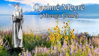 Qasimê Meyro , Ahenga Çeme 1967, Mihemed Arif Cizîrî 4K