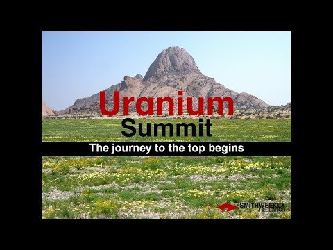 Uranium Summit: The Journey to the Top Begins | John Borshoff & Dustin ...