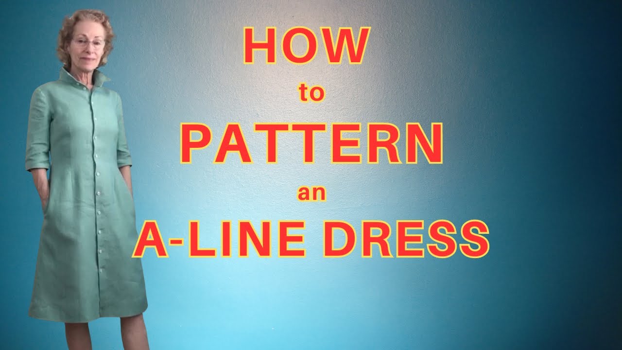 How to Pattern an A-Line Dress