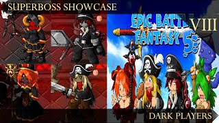 Superboss Showcase VIII - Dark Players: Twisted Reflections (Epic Battle Fantasy 5)