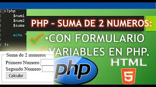 PHP - SUMA DE 2 NUMEROS CON FORMULARIO.