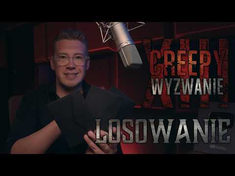 CreepyWyzwanie XIII: Ogłoszenie uczestników, nowości oraz losowanie