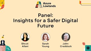 Panel: Insights for a Safer Digital Future