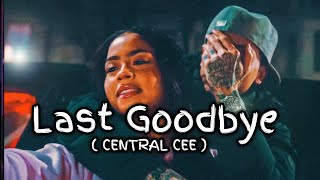 Central Cee  Last Goodbye   S 