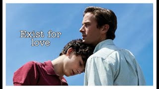 Elio & Oliver | Call me by your name (Exist for love)