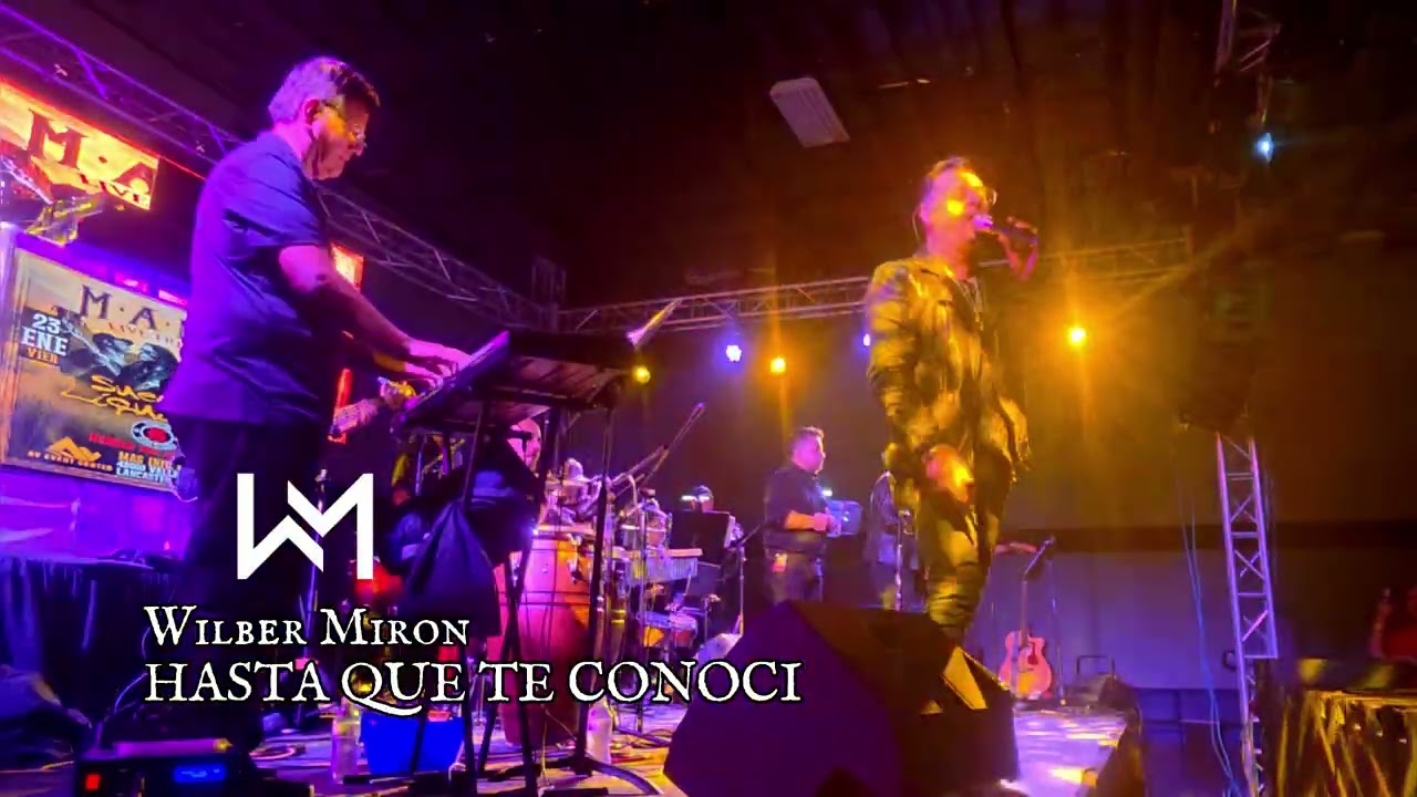 WILBER MIRON  - Hasta Que Te Conoci 