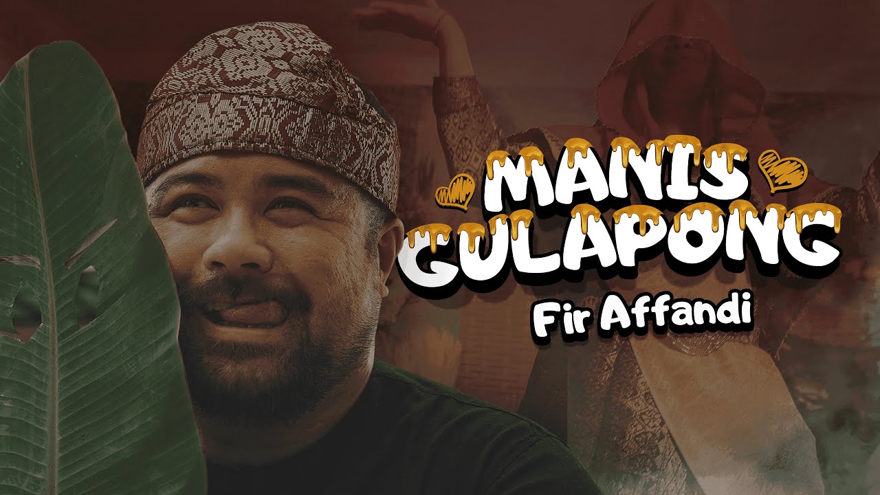 Manis Gulapong Official MV - Fir Affandi