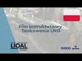 Film instruktażowy Tankowanie LNG SCANIA/IVECO - PL - LIQAL LNG Station