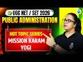 UGC NET Public Administration Most Important Topic | Mission Karam Yogi | UGC NET/SET/JET 2026