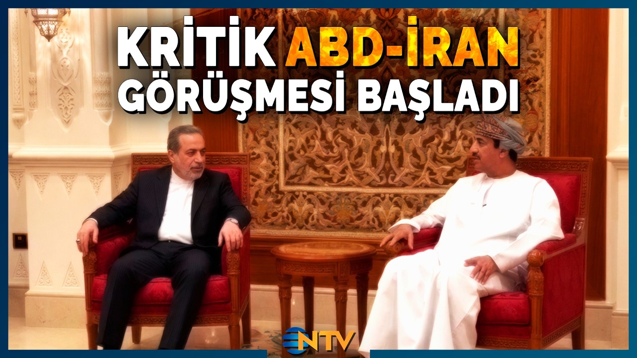 Son Dakika: Dünyanın Odaklandığı ABD - İran Görüşmeleri Umman'da Başladı | NTV