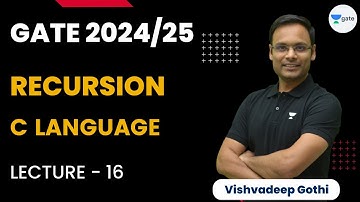 Recursion | L 16 | GATE 2024/25 | C Language | Vishvadeep Gothi