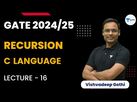 Recursion | L 16 | GATE 2024/25 | C Language | Vishvadeep Gothi