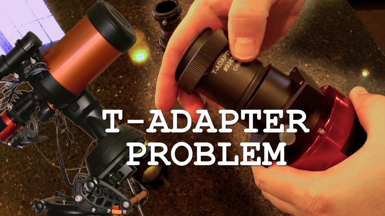 Fix Celestron T-Adapter Collimation and Tilt Issue