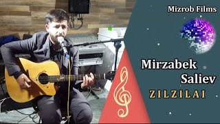 Mirzabek Saliev - Zilzilai _ 22_11_2021