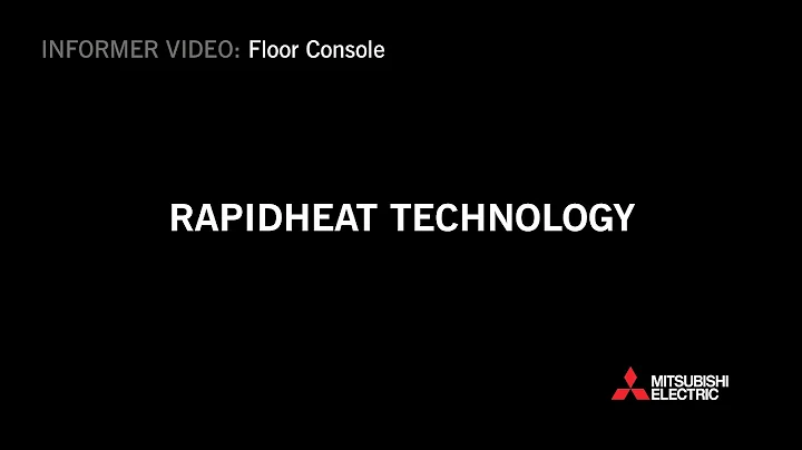Floor Console RapidHeat Technology Explained