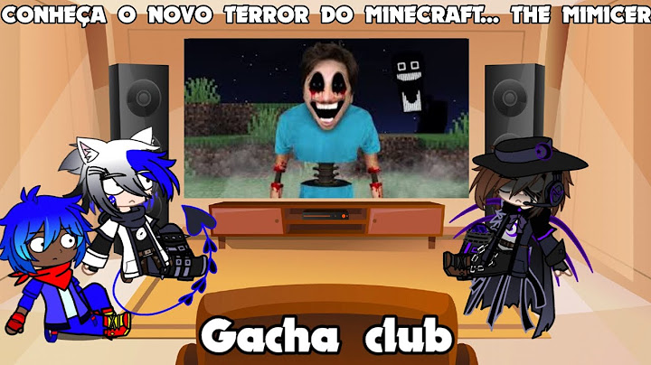 REACT @Jazzghost CONHEÇA O NOVO TERROR DO MINECRAFT... THE MIMICER Gacha Club