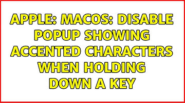 Apple: macOS: Disable popup showing accented characters when holding down a key