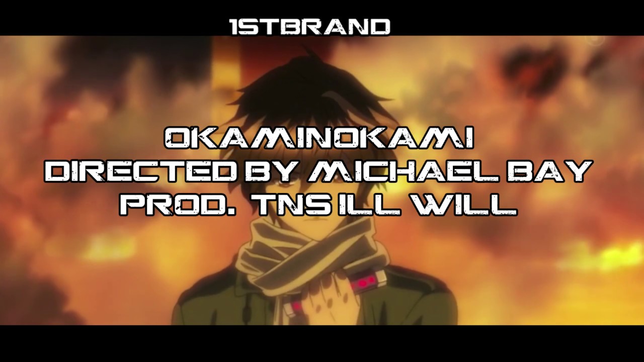 OKAMINOKAMI - DIRECTED BY MICHEAL BAY (PROD. TNS ILL WILL) [AMV]