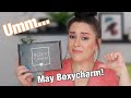 MAY BOXYCHARM UNBOXING! What happened here....