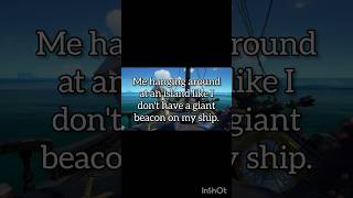 A Massive Beacon for All to See..#seaofthieves#seaofthievesclips#seaofthievesfunny#funny#gaming