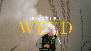 90 Days Without Weed | My Journey to 365 screenshot 3