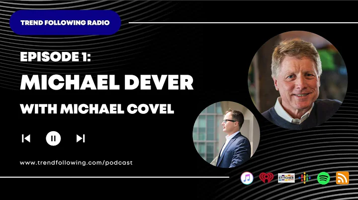 Ep. 1: Michael Dever Interview with Michael Covel on Trend Following Radio