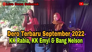 Dero Terbaru September 2022 Bersama KK Rabia, KK Emyl, FT KK Nelson BY Pesona Electone Desa Sabelak