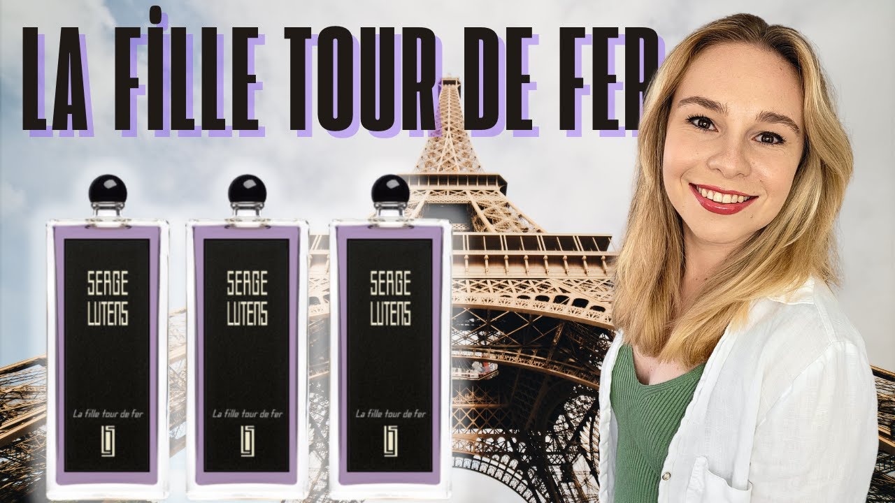 Serge Lutens - La Fille Tour de Fer - New Fragrance Review! - YouTube