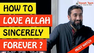🚨HOW TO LOVE ALLAH SINCERELY🤔 - Nouman Ali Khan