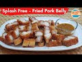 How to Deep Fry Pork Belly with Skin, Oil Splash FREE!