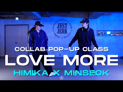 HIMIKA X MINSEOK COLLABO POP-UP Class | Chris Brown - Love More (ft. Nicki Minaj) | @JustjerkAcademy