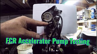 FCR Carb Accelerator Pump Testing