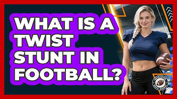 What Is A Twist Stunt In Football? - Gridiron Data Digest