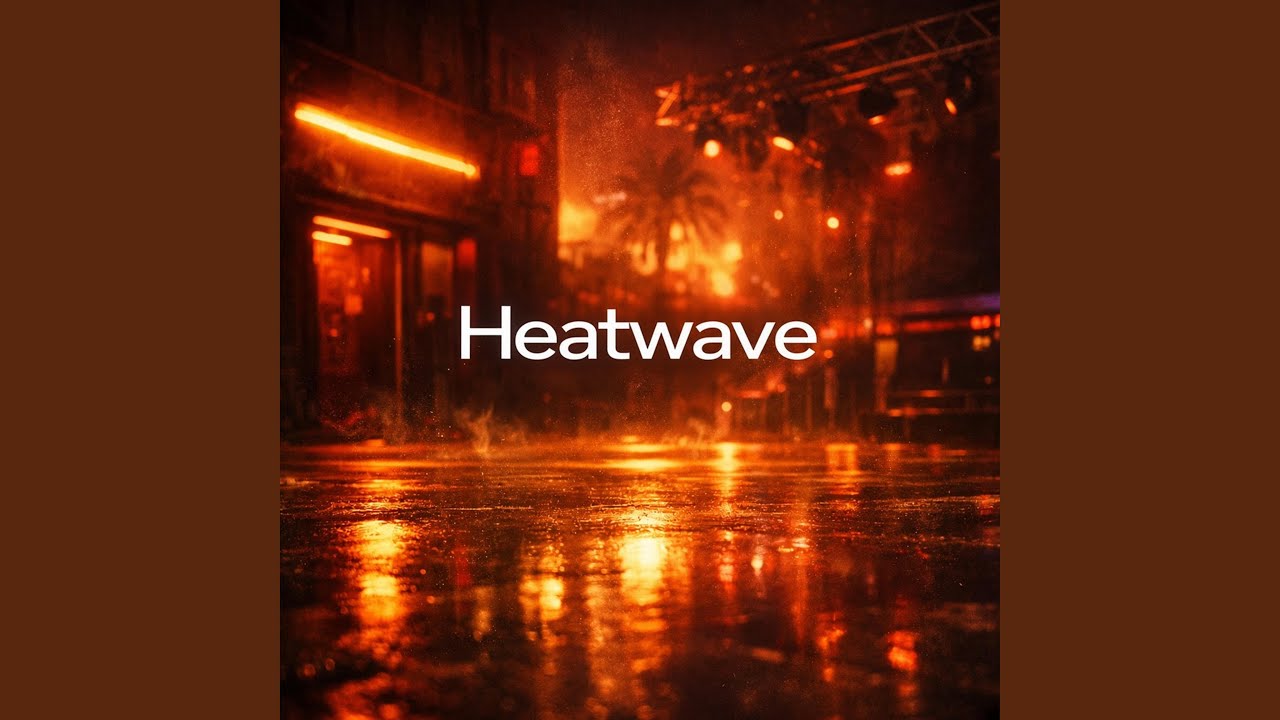 Watch Heat Wave on YouTube Watch Heat Wave on YouTube
