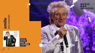 Smile by Rod Stewart Music box version