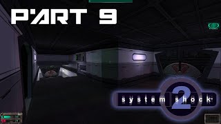 Lets Play - System Shock 2 (Part 9)