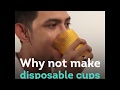 Why not make cups and packaging edible