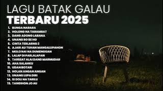 KUMPULAN LAGU BATAK GALAU TERBARU | PLAYLIST TERBARU 2025 LAGU BATAK