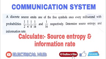 Calculate Source Entropy and Information Rate | Communication system.