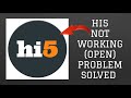 How to solve hi5 app not workingopen problem rsha26 solutions