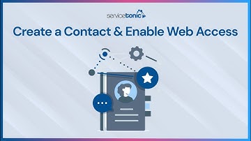 How to Create a Contact and Enable Web Portal Access in ServiceTonic