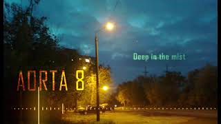 Aorta 8 - Deep In The Mist