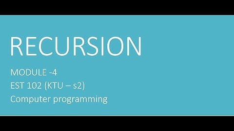 Recursion in C and example program (factorial) - Programming in C - KTU- EST 102 -s2 - Module 4